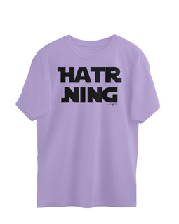 Hatr Ning - Kannada Over Size T-Shirt